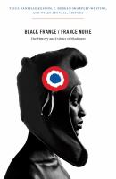 Black France/France noire : the history and politics of Blackness /