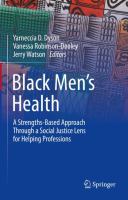 Black Men’s Health A Strengths-Based Approach Through a Social Justice Lens for Helping Professions  /