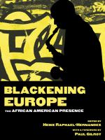 Blackening Europe the African American presence /