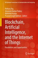 Blockchain, Artificial Intelligence, and the Internet of Things Possibilities and Opportunities /