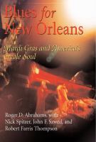 Blues for New Orleans : Mardi Gras and America's Creole soul /