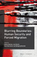 Blurring boundaries human security and forced migration /