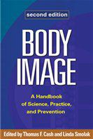 Body image a handbook of science, practice, and prevention /