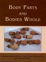 Body parts and bodies whole : changing relations and meanings /