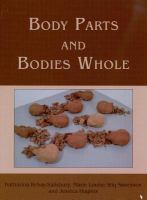 Body parts and bodies whole changing relations and meanings /