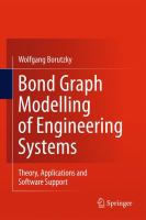 Bond Graph Modelling of Engineering Systems Theory, Applications and Software Support /