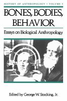 Bones, bodies, behavior : essays on biological anthropology /