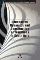 Boundaries, dynamics and construction of traditions in South Asia /