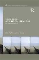 Bourdieu in international relations rethinking key concepts in IR /