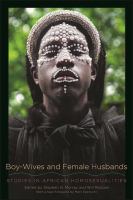 Boy-wives and female husbands studies in African homosexualities /