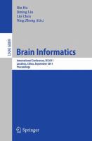Brain informatics International Conference, BI 2011, Lanzhou, China, September 7-9, 2011 : proceedings /