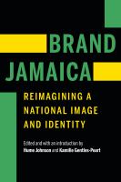 Brand Jamaica : reimagining a national image and identity /