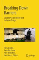 Breaking Down Barriers Usability, Accessibility and Inclusive Design /