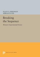 Breaking the sequence : women's experimental fiction /