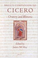 Brill's companion to Cicero oratory and rhetoric /