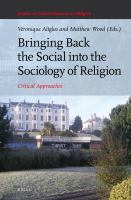 Bringing back the social into the sociology of religion critical approaches /