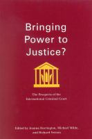 Bringing power to justice? the prospects of the International Criminal Court /