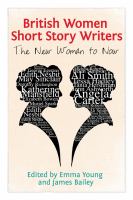 British women short story writers : the new woman to now /