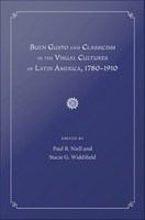 Buen gusto and classicism in the visual cultures of Latin America, 1780-1910