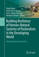 Building Resilience of Human-Natural Systems of Pastoralism in the Developing World Interdisciplinary Perspectives /