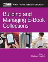 Building and managing e-book collections a how-to-do-it manual for librarians /