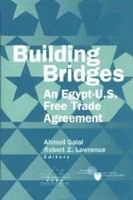 Building bridges : an Egypt-U.S. free trade agreement /