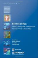 Building bridges China's growing role as infrastructure financier for sub-Saharan Africa /