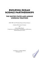 Building ocean science partnerships the United States and Mexico working together /