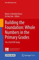 Building the Foundation: Whole Numbers in the Primary Grades The 23rd ICMI Study /
