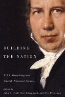 Building the nation N.F.S. Grundtvig and Danish national identity /