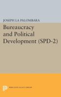 Bureaucracy and political development : [Papers] /