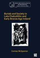 Burials and society in late Chalcolithic and early Bronze Age Ireland