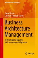 Business Architecture Management Architecting the Business for Consistency and Alignment /