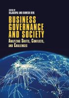 Business Governance and Society Analyzing Shifts, Conflicts, and Challenges /