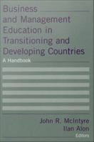 Business and management education in transitioning and developing countries a handbook /