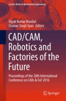 CAD/CAM, Robotics and Factories of the Future Proceedings of the 28th International Conference on CARs & FoF 2016 /