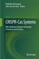 CRISPR-Cas systems RNA-mediated adaptive immunity in bacteria and archaea /