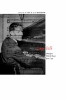 CageTalk : dialogues with and about John Cage /