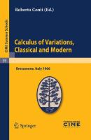 Calculus of Variations, Classical and Modern Lectures given at a Summer School of the Centro Internazionale Matematico Estivo (C.I.M.E.) held in Bressanone (Bolzano), Italy, June 10-18, 1966 /