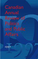 Canadian annual review of politics and public affairs, 1997 /