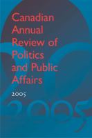 Canadian annual review of politics and public affairs, 2005 /