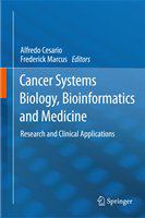 Cancer systems biology, bioinformatics and medicine research and clinical applications /