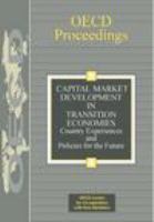 Capital market development in transition economies country experiences and policies for the future /