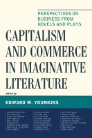 Capitalism and commerce in imaginative literature perspectives on business from novels and plays /