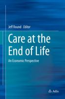 Care at the End of Life An Economic Perspective /