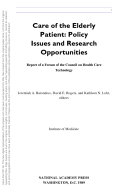 Care of the elderly patient policy issues and research opportunities : report of a forum of the Council on Health Care Technology /