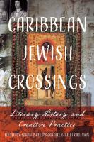 Caribbean Jewish crossings : literary history and creative practice /