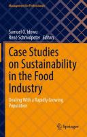 Case Studies on Sustainability in the Food Industry Dealing With a Rapidly Growing Population /