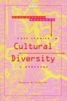 Case studies in cultural diversity a workbook /