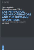 Casimir force, Casimir operators, and the Riemann hypothesis mathematics for innovation in industry and science /